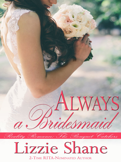 Title details for Always a Bridesmaid by Lizzie Shane - Available